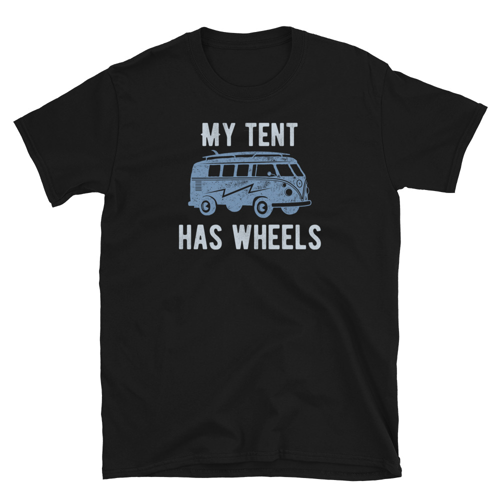 My Tent Has Wheels Short-Sleeve T-Shirt