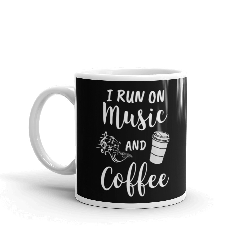 I Run on Music and Coffee White glossy mug